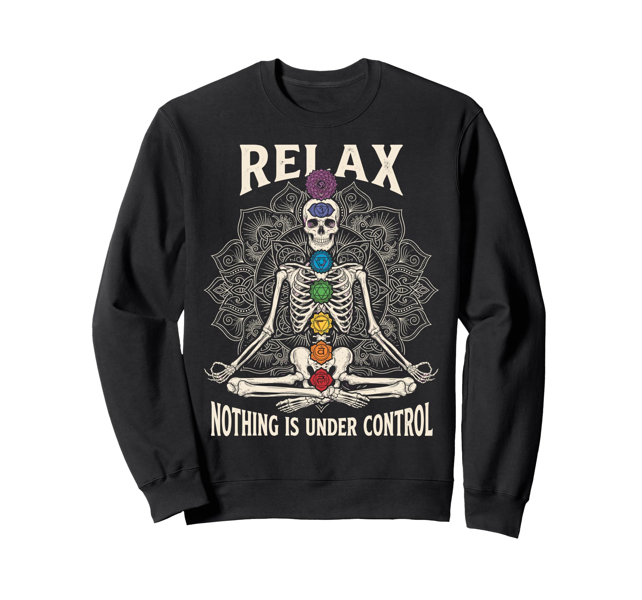 Relax Nothing Is Under Control Sweatshirt - Fun Novelty Design Men Women - T-Shirt, Sweatshirt, Hoodie