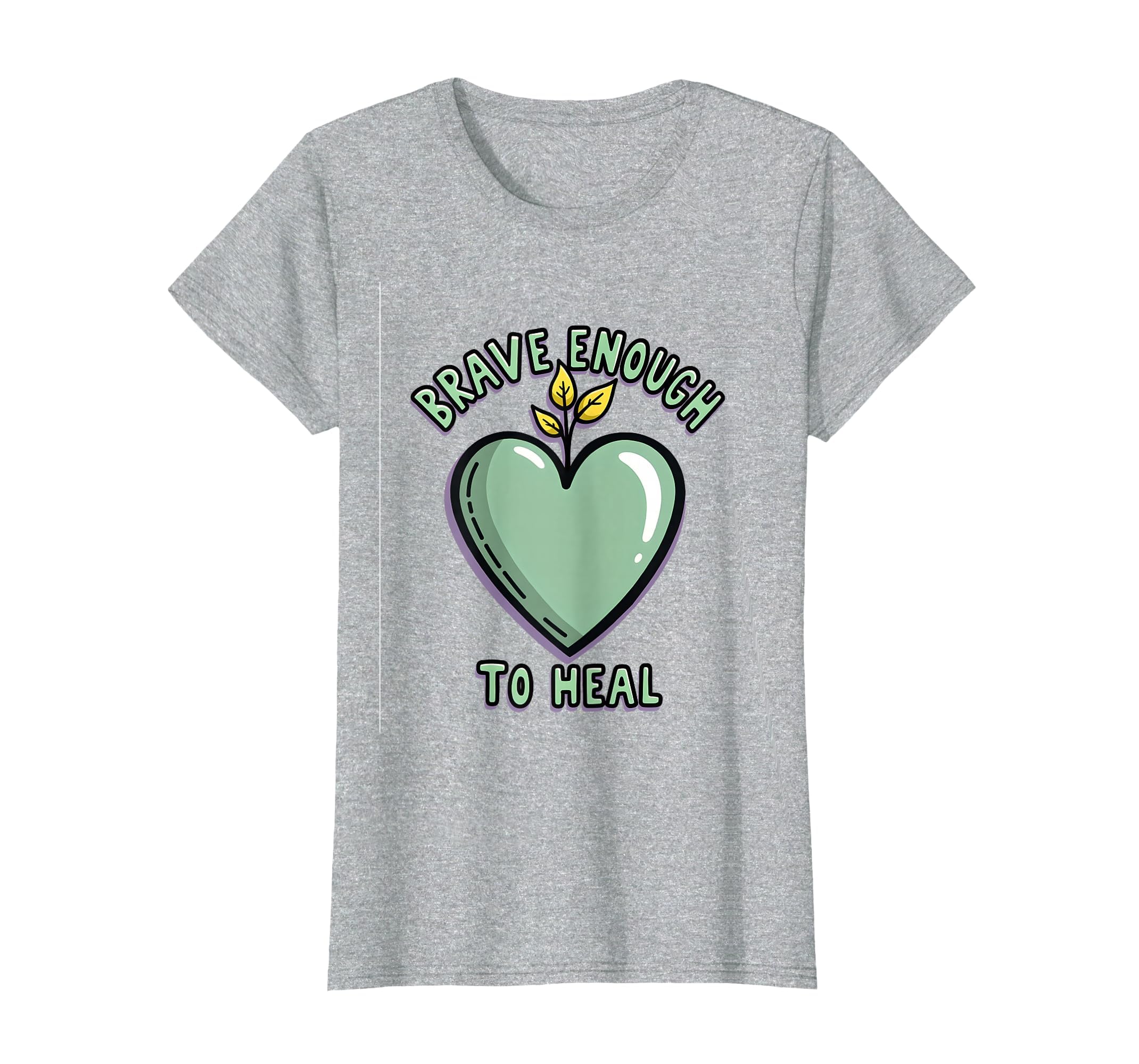 Brave Enough To Heal Mental Health T-Shirt - Aesthetic Graphic Unisex - T-Shirt, Sweatshirt, Hoodie
