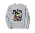 Hold Partner Im Overstimulated Sweatshirt - Graphic Print Unisex - T-Shirt, Sweatshirt, Hoodie