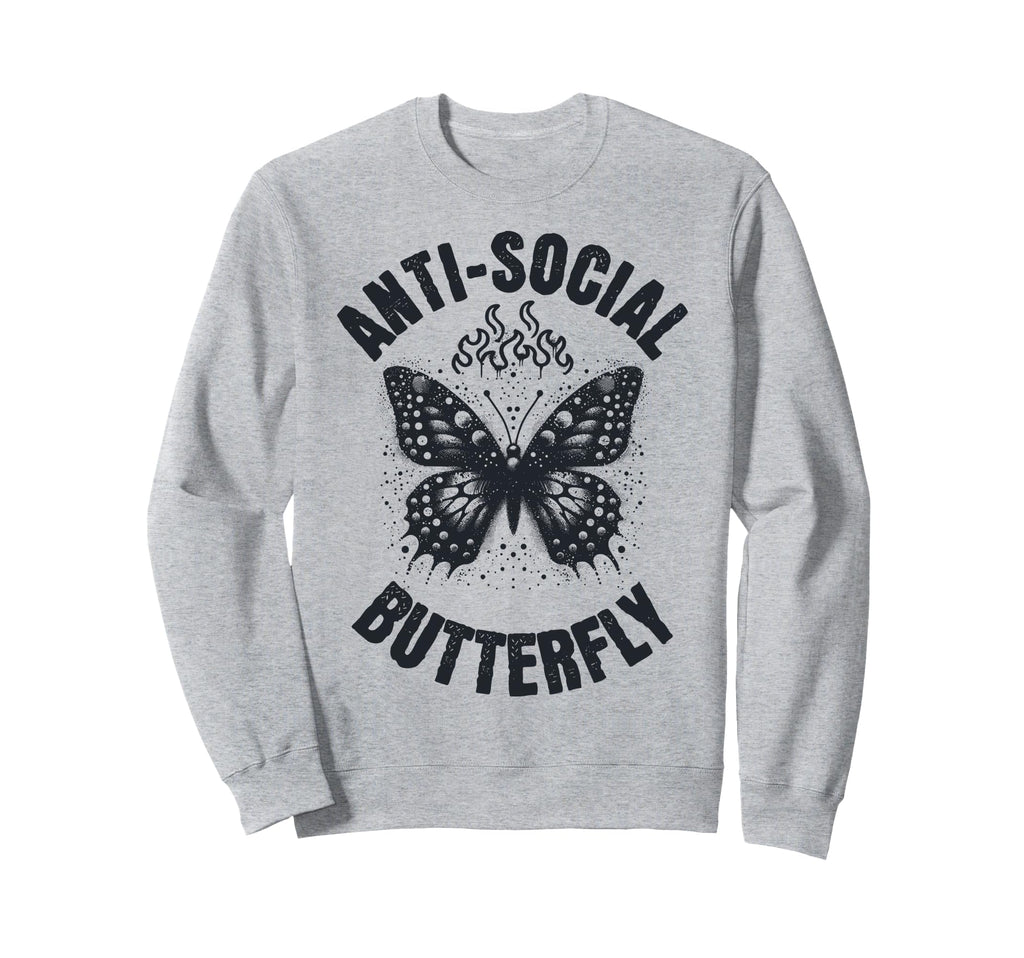 Anti Social Butterfly Funny Sweatshirt - Custom Art Print Men Women - T-Shirt, Sweatshirt, Hoodie