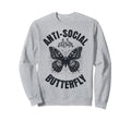 Anti Social Butterfly Funny Sweatshirt - Custom Art Print Men Women - T-Shirt, Sweatshirt, Hoodie