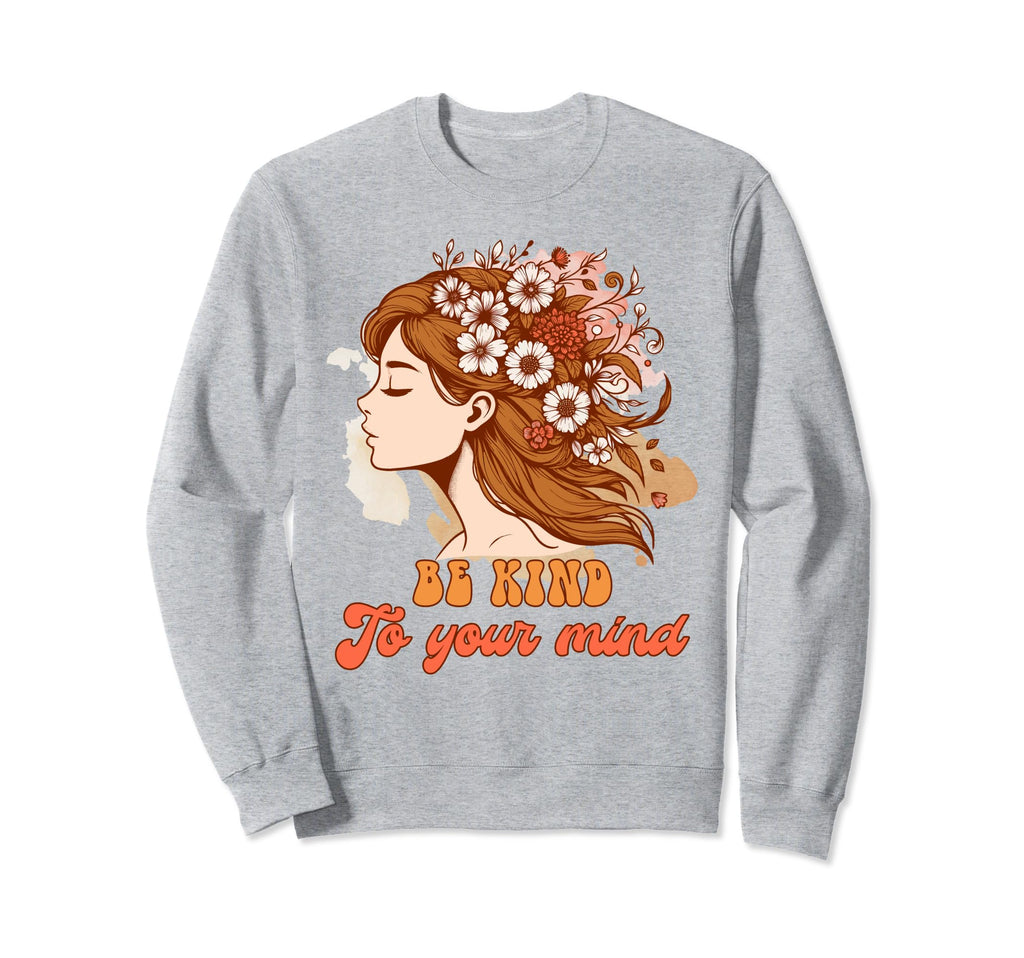 Anxiety Mental Health Positive Sweatshirt - Custom Art Print Men Women - T-Shirt, Sweatshirt, Hoodie