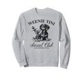 Dachshund Weenie Tini Social Club Sweatshirt - Aesthetic Graphic Unisex - T-Shirt, Sweatshirt, Hoodie