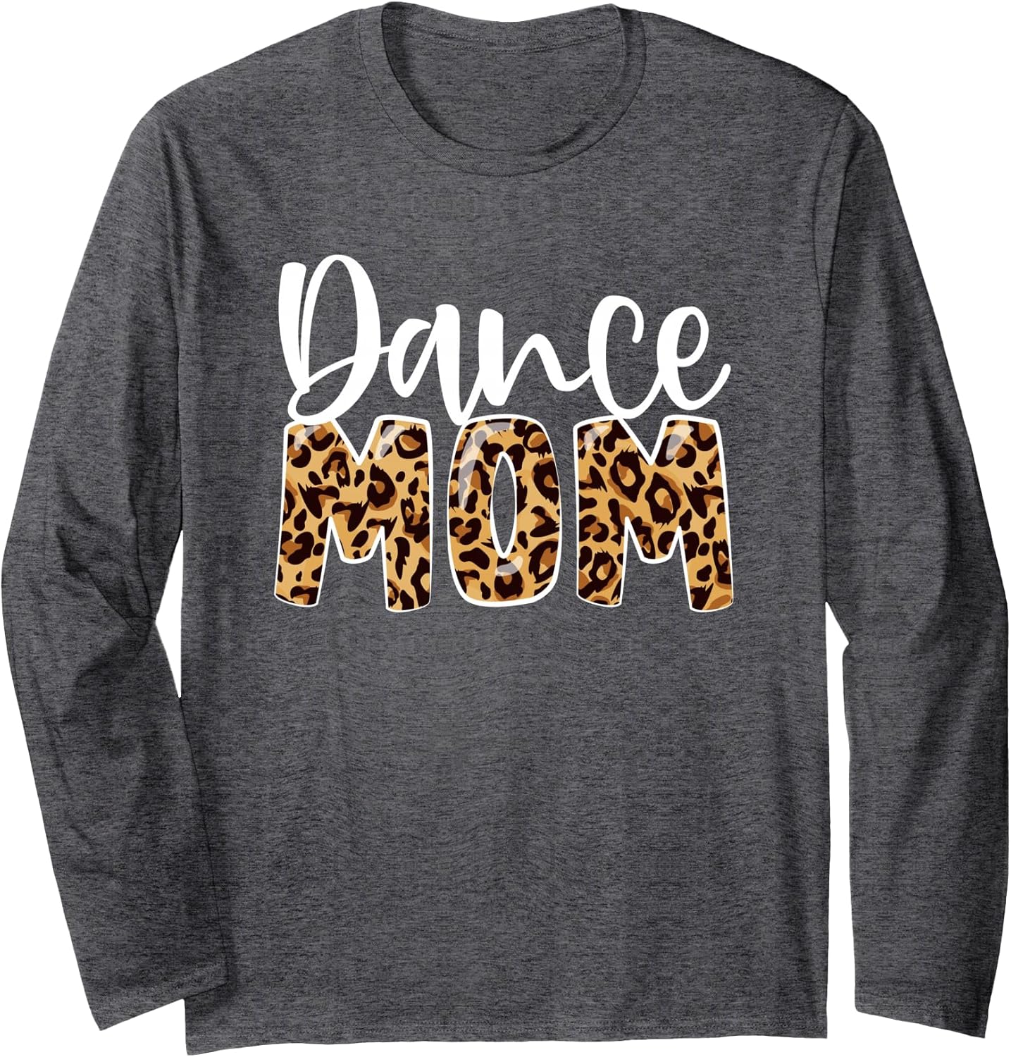 Dance Mom Mother's Day for Dance Lover Unisex T-shirt, Sweatshirt, Hoodie, Long Sleeve Tee - T-Shirt, Sweatshirt, Hoodie
