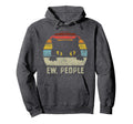 Ew People Cat Funny Anti Social Introvert Hoodie - Graphic Print Unisex - T-Shirt, Sweatshirt, Hoodie