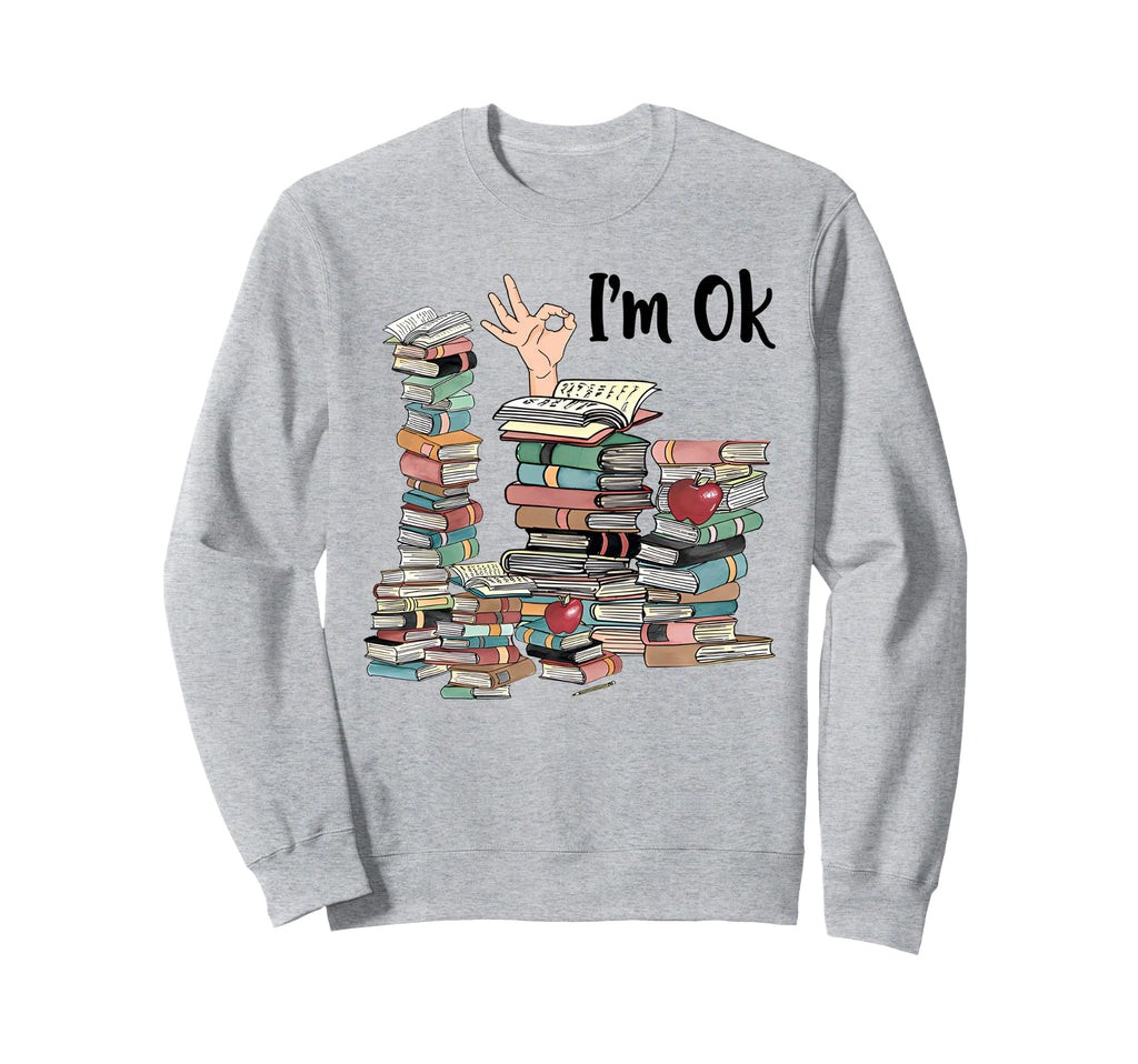 Book Lovers Bookworm Funny Book Sweatshirt - Novelty Apparel Men Women - T-Shirt, Sweatshirt, Hoodie