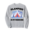 Therapy Glamping Is My Medicine Sweatshirt - Graphic Print for Adults - T-Shirt, Sweatshirt, Hoodie