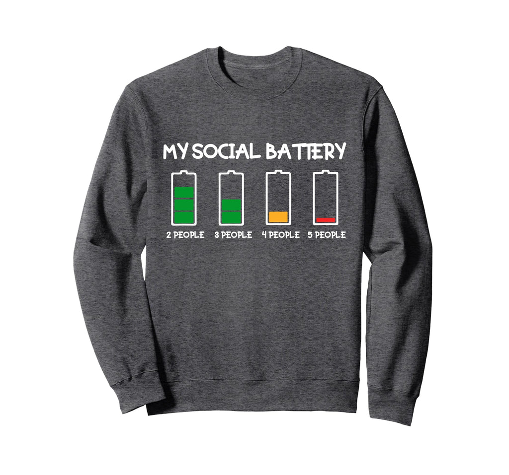 My Social Battery Introverts Sweatshirt - Fun Novelty Design for Adults - T-Shirt, Sweatshirt, Hoodie
