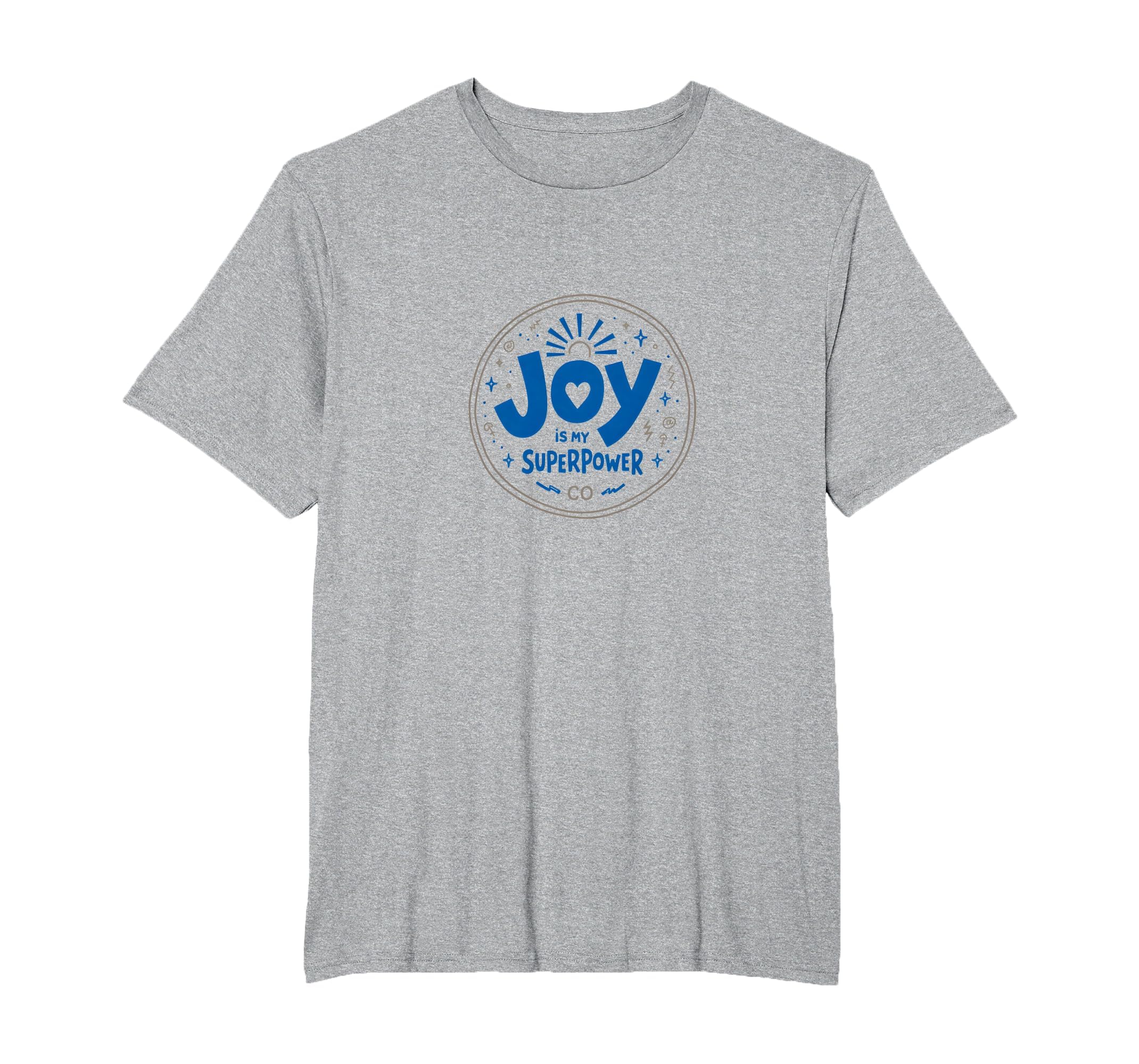 Choose Joy Joy Is My Superpower T-Shirt - Fun Novelty Design for Adults - T-Shirt, Sweatshirt, Hoodie