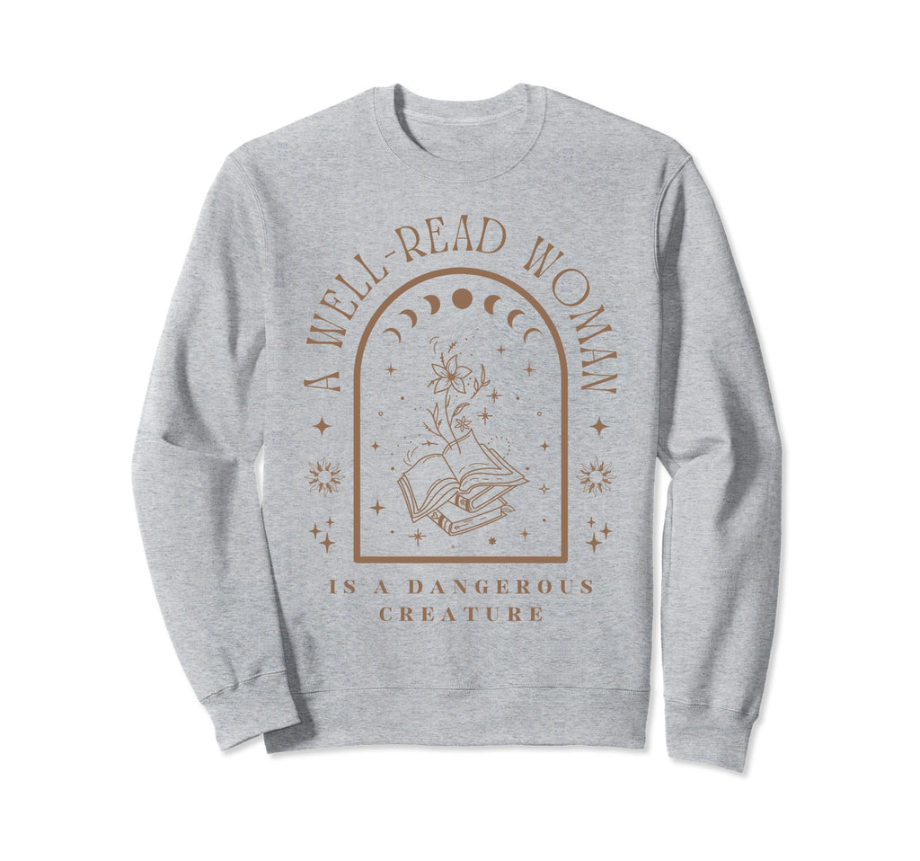 Well Read Is Dangerous Creature Sweatshirt - Trendy Graphic Men Women - T-Shirt, Sweatshirt, Hoodie