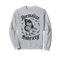 Funny Normalize Sobriety Aa Na Award Sweatshirt - Trendy Graphic Unisex - T-Shirt, Sweatshirt, Hoodie