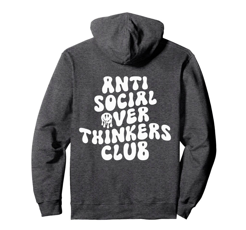 Anti Social Over Thinkers Club Hoodie - Fun Novelty Design for Adults - T-Shirt, Sweatshirt, Hoodie