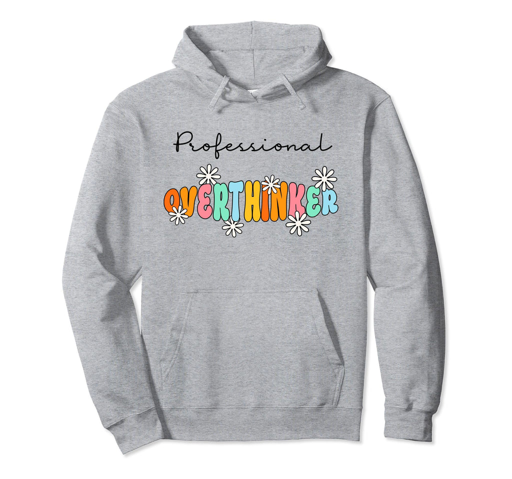 Professional Overthinker Hoodie - Aesthetic Graphic for Adults - T-Shirt, Sweatshirt, Hoodie