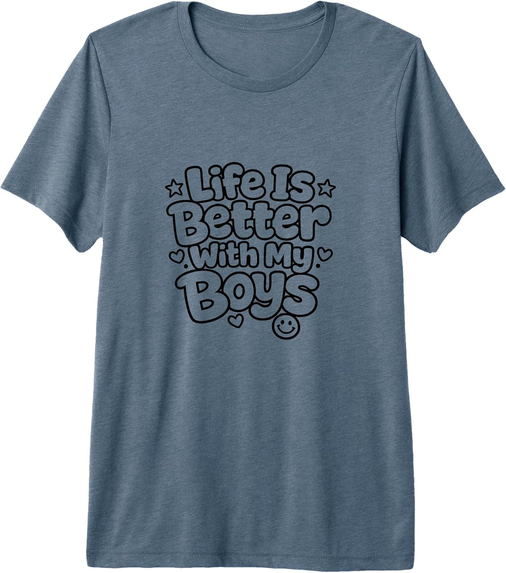Life is Better with My Boys Boy Mom Premium Tri-Blend T-Shirt Unisex T-shirt, Sweatshirt, Hoodie, Long Sleeve Tee - T-Shirt, Sweatshirt, Hoodie