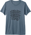Life is Better with My Boys Boy Mom Premium Tri-Blend T-Shirt Unisex T-shirt, Sweatshirt, Hoodie, Long Sleeve Tee - T-Shirt, Sweatshirt, Hoodie