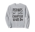 Morally Grey Funny Reading Gift Sweatshirt - Fun Novelty Design for Adults - T-Shirt, Sweatshirt, Hoodie