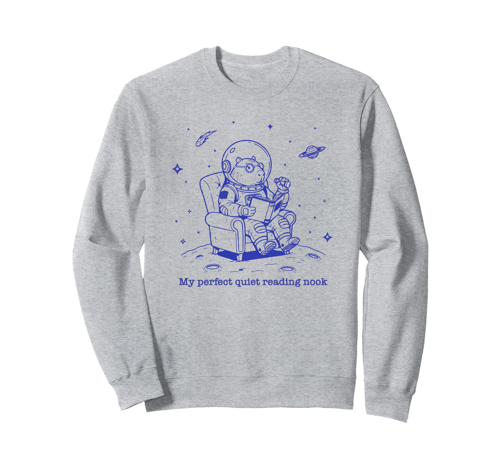 My Quiet Reading Nook Bookish Sweatshirt - Unique Graphic Men Women - T-Shirt, Sweatshirt, Hoodie