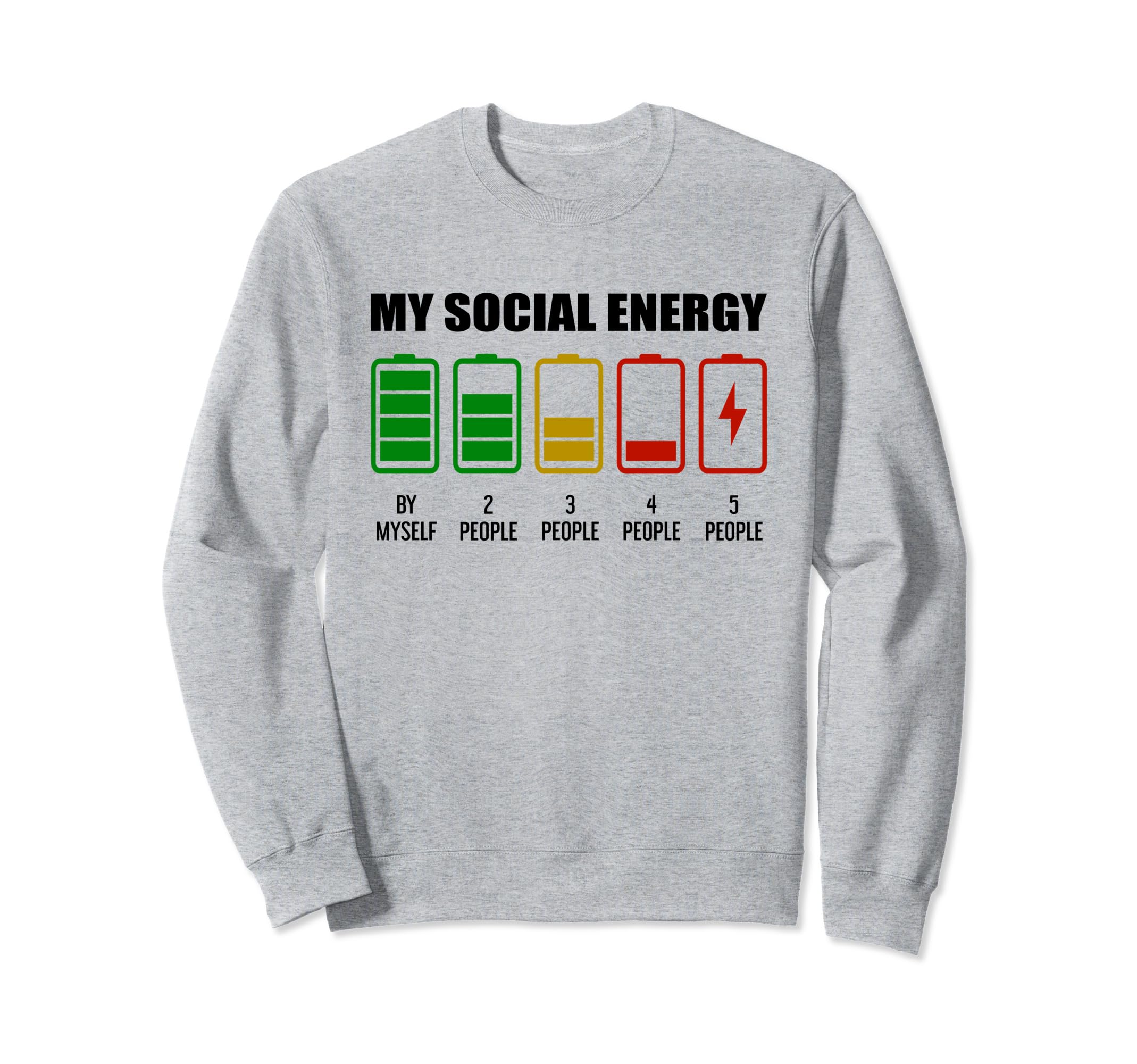 My Social Energy Low Battery Funny Sweatshirt - Trendy Graphic Men Women - T-Shirt, Sweatshirt, Hoodie