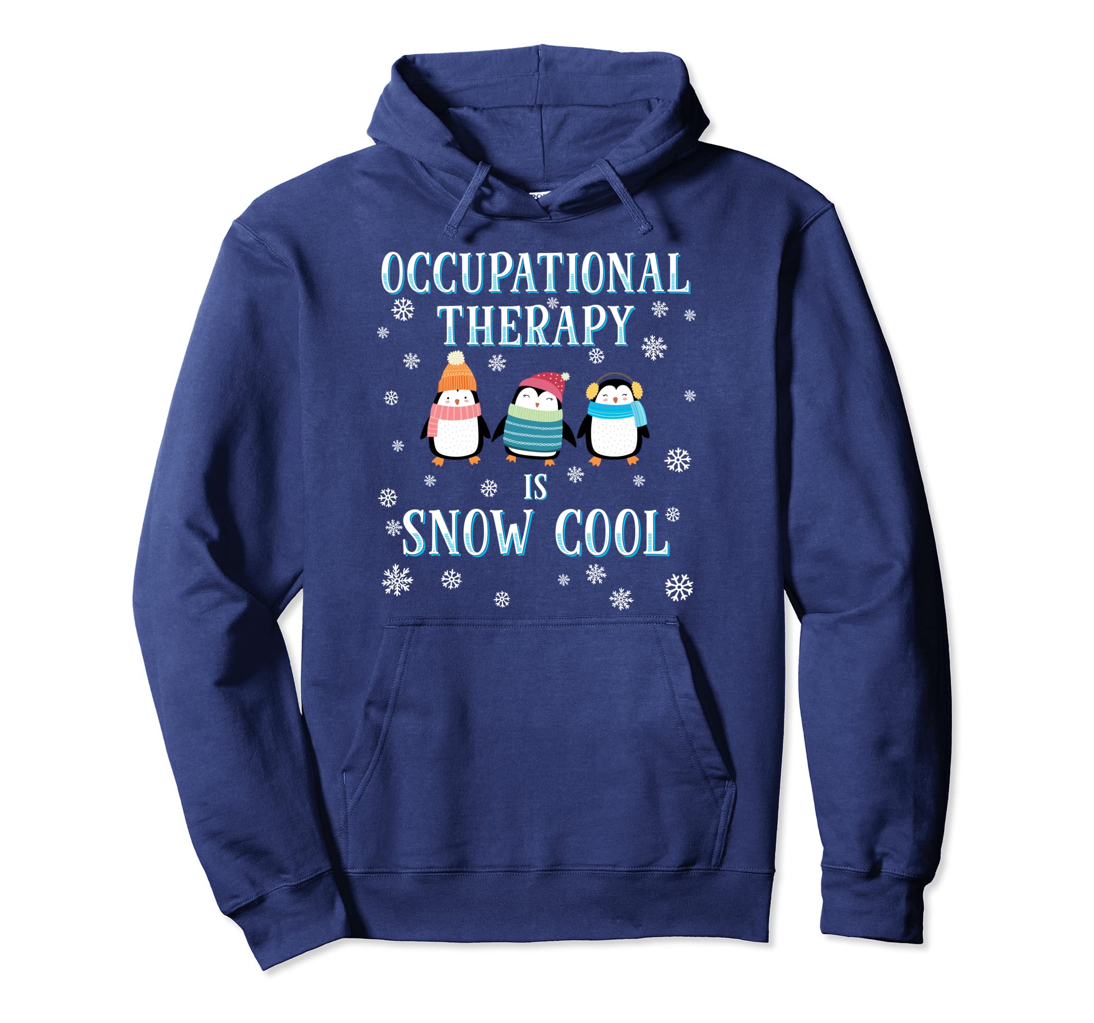 Occupational Therapy Is Snow Penguin Hoodie - Streetwear Style Men Women - T-Shirt, Sweatshirt, Hoodie