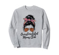 Overstimulated Moms Club Mothers Sweatshirt - Streetwear Style Men Women - T-Shirt, Sweatshirt, Hoodie
