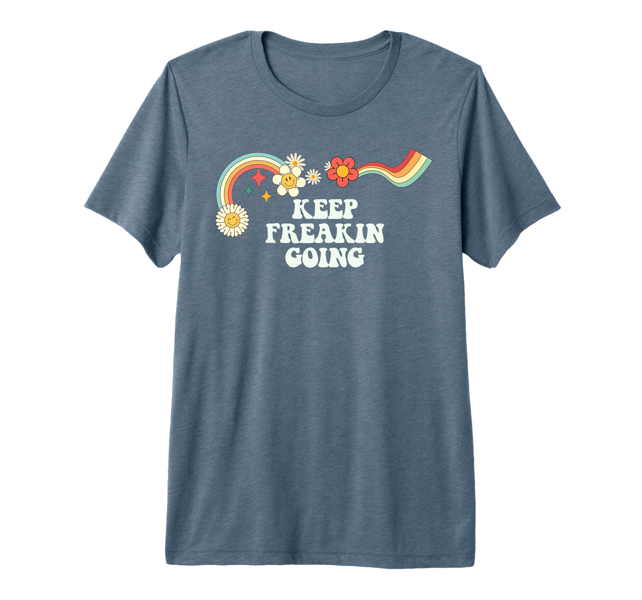 Groovy Funny Keep Freakin Going Tri T-Shirt - Fun Novelty Design Men Women - T-Shirt, Sweatshirt, Hoodie