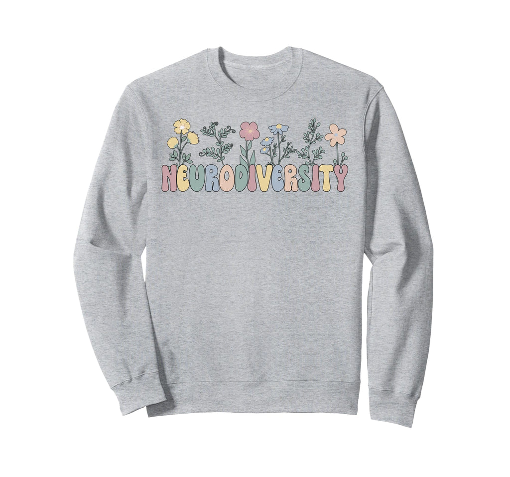 Neurodiversity Flowers Autism Sweatshirt - Unique Graphic Men Women - T-Shirt, Sweatshirt, Hoodie