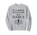Jane Austen Wickham Or Darcy Pride Sweatshirt - Trendy Graphic for Adults - T-Shirt, Sweatshirt, Hoodie