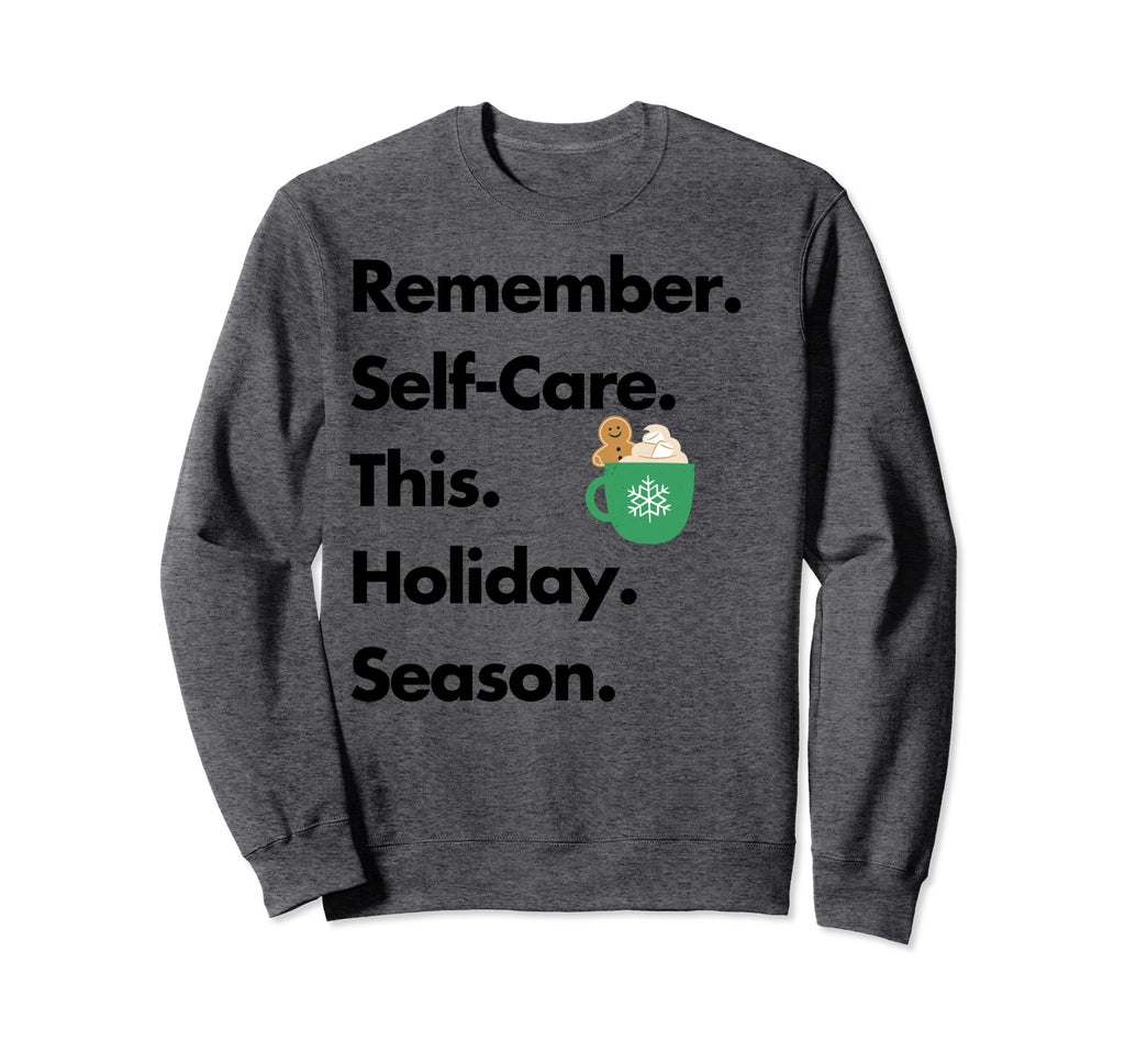 Mental Health Self Care Sayings Sweatshirt - Aesthetic Graphic for Adults - T-Shirt, Sweatshirt, Hoodie