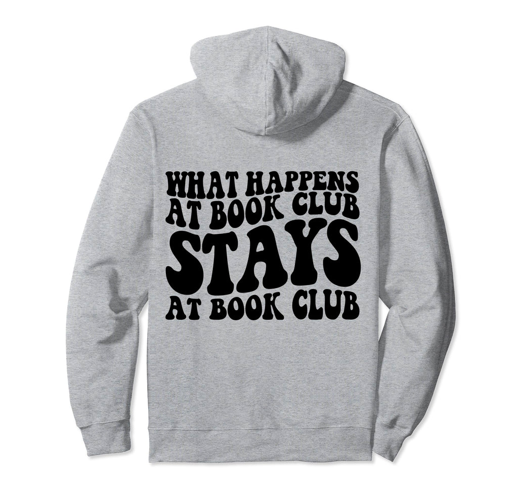 What Happens Book Club Stays Book Club Hoodie - Custom Art Print Men Women - T-Shirt, Sweatshirt, Hoodie
