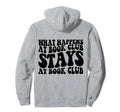 What Happens Book Club Stays Book Club Hoodie - Custom Art Print Men Women - T-Shirt, Sweatshirt, Hoodie