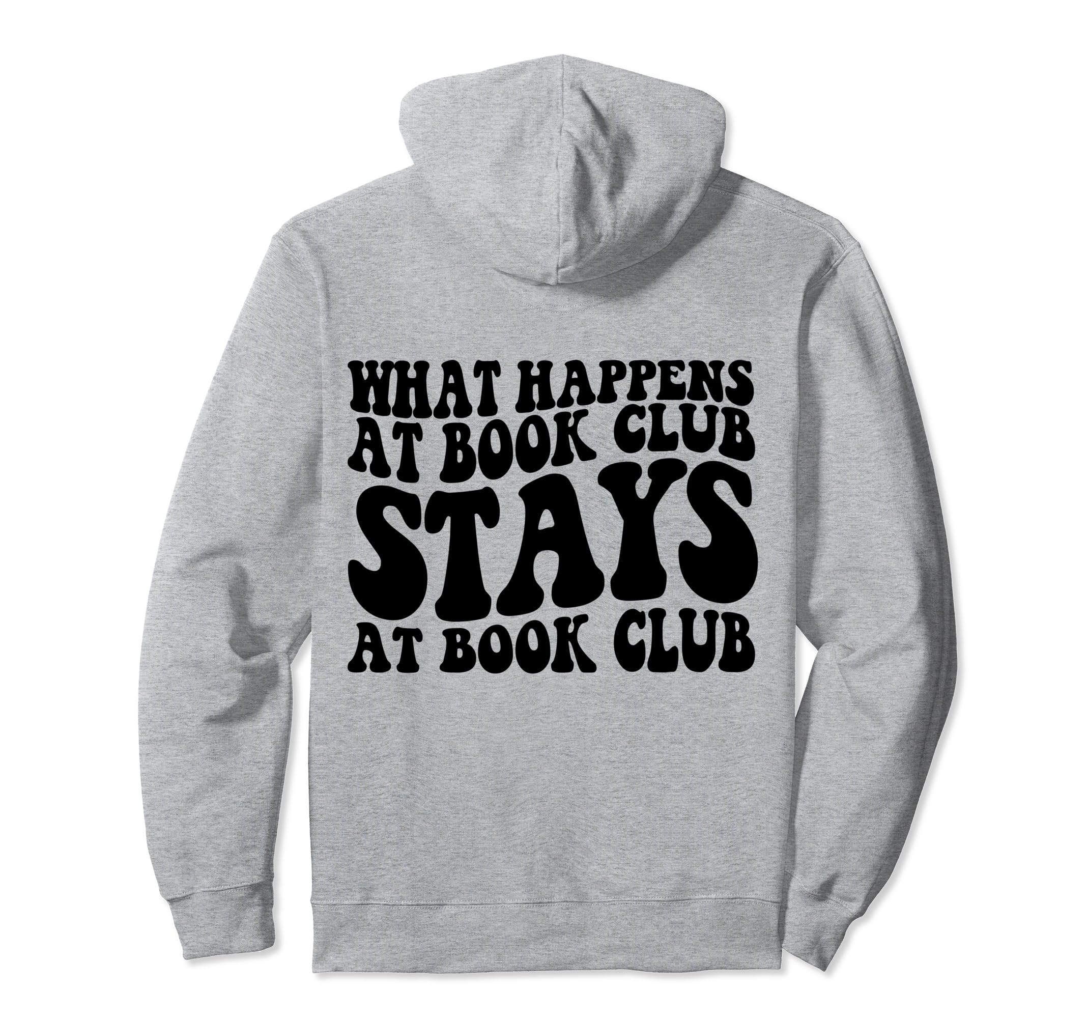 What Happens Book Club Stays Book Club Hoodie - Custom Art Print Men Women - T-Shirt, Sweatshirt, Hoodie