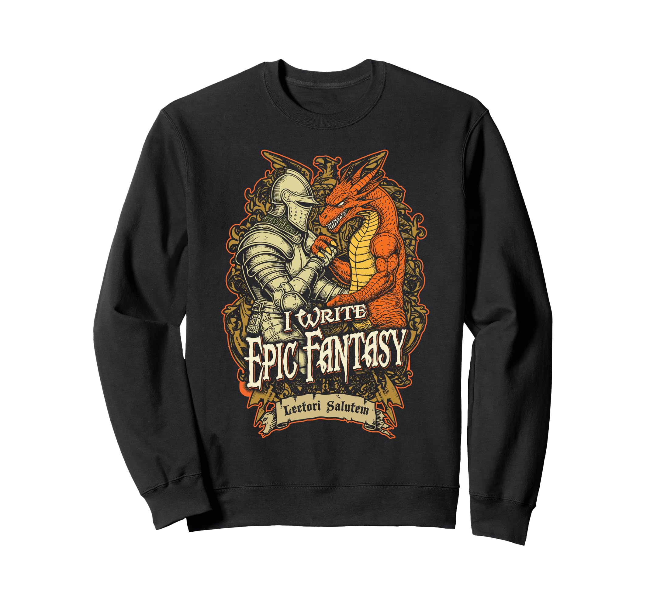 I Write Epic Fantasy Writer Funny Sweatshirt - Streetwear Style for Adults - T-Shirt, Sweatshirt, Hoodie