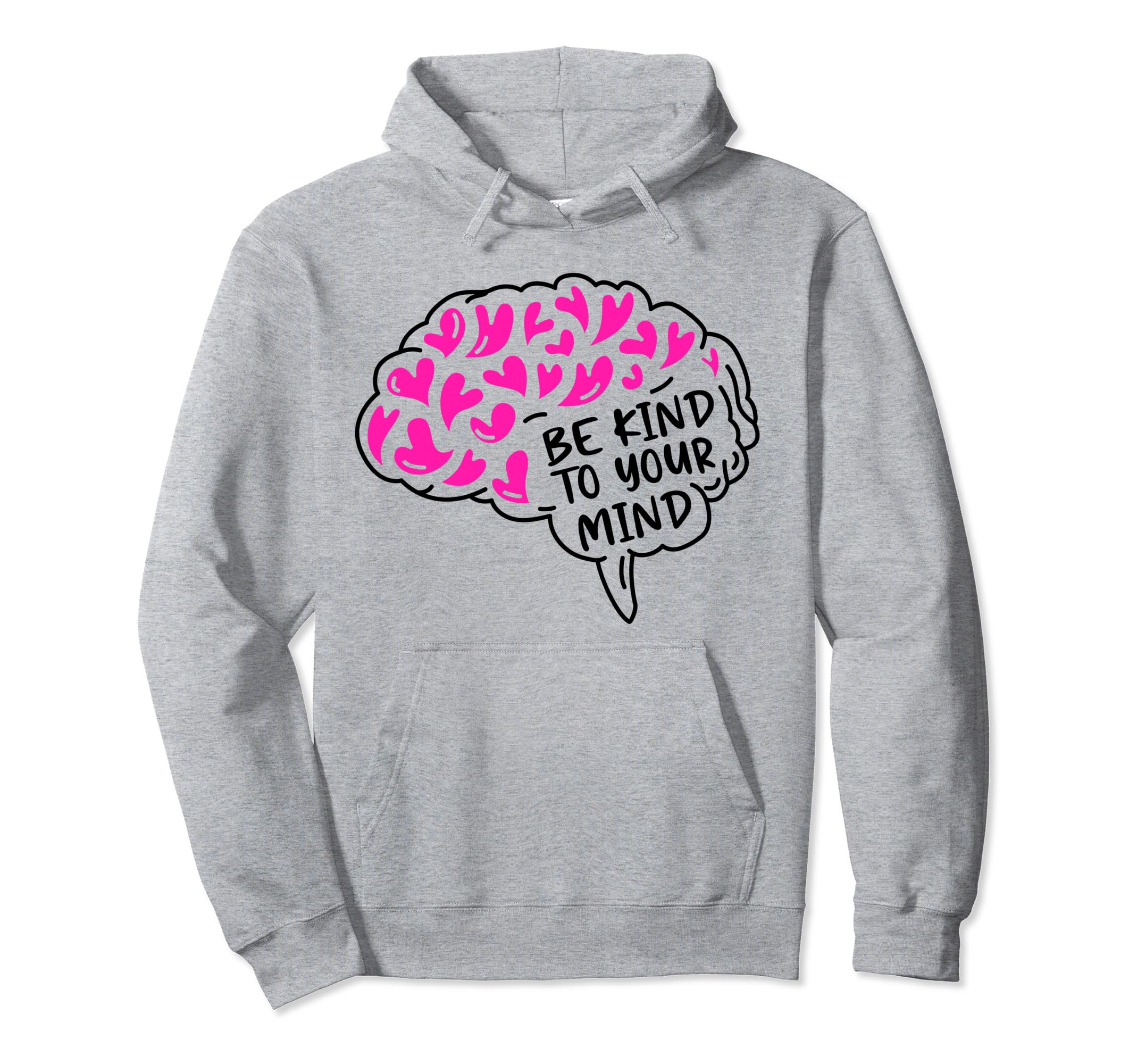 Kind To Mind Depression Mental Health Hoodie - Graphic Print for Adults - T-Shirt, Sweatshirt, Hoodie