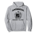 Groovy Antisocial Book Club Funny Hoodie - Streetwear Style Unisex - T-Shirt, Sweatshirt, Hoodie