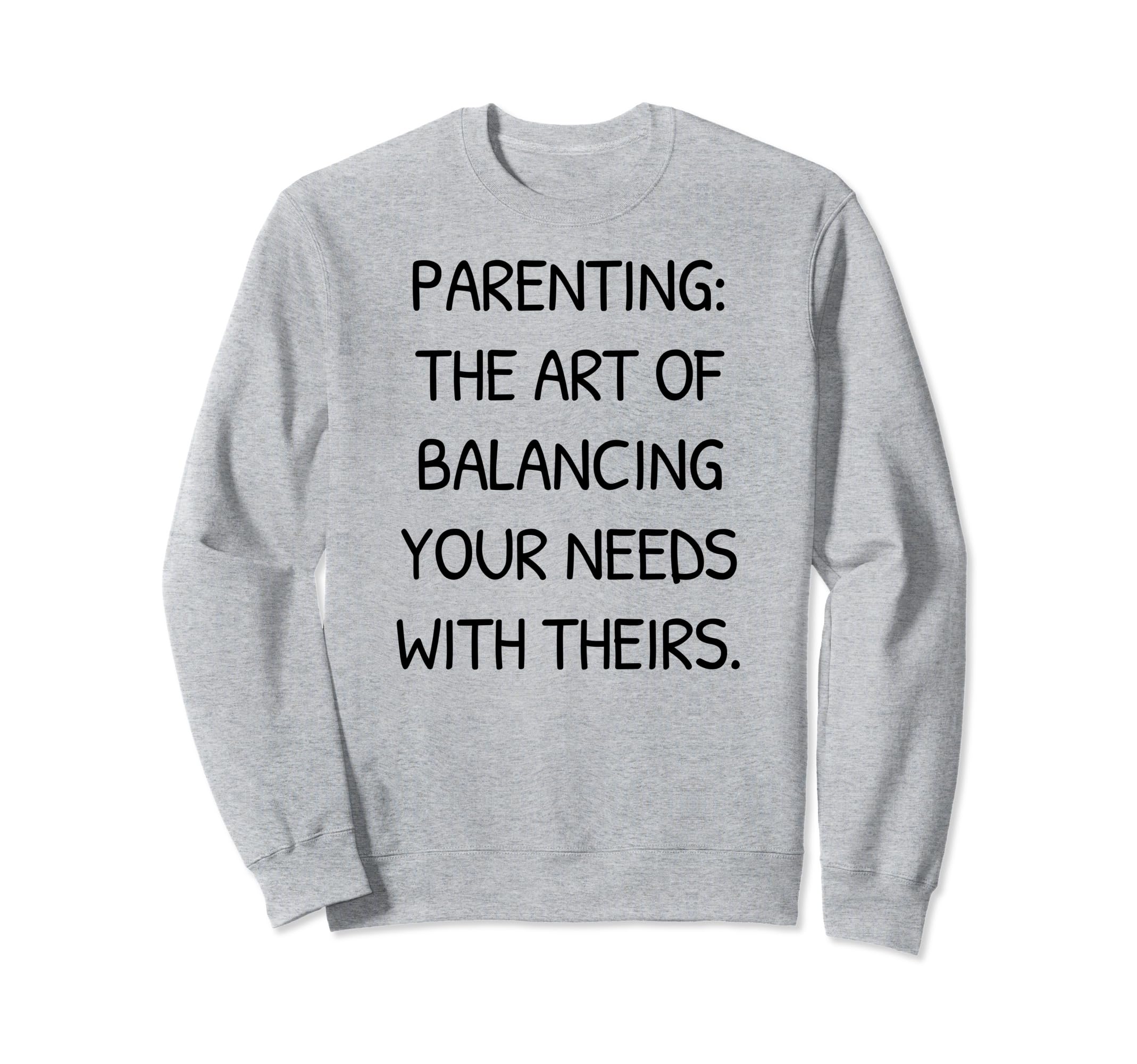 Mental Health Awareness Sayings Sweatshirt - Fun Novelty Design for Adults - T-Shirt, Sweatshirt, Hoodie