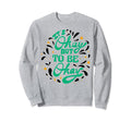 Its Okay To Not Be Okay Sweatshirt - Fun Novelty Design for Adults - T-Shirt, Sweatshirt, Hoodie