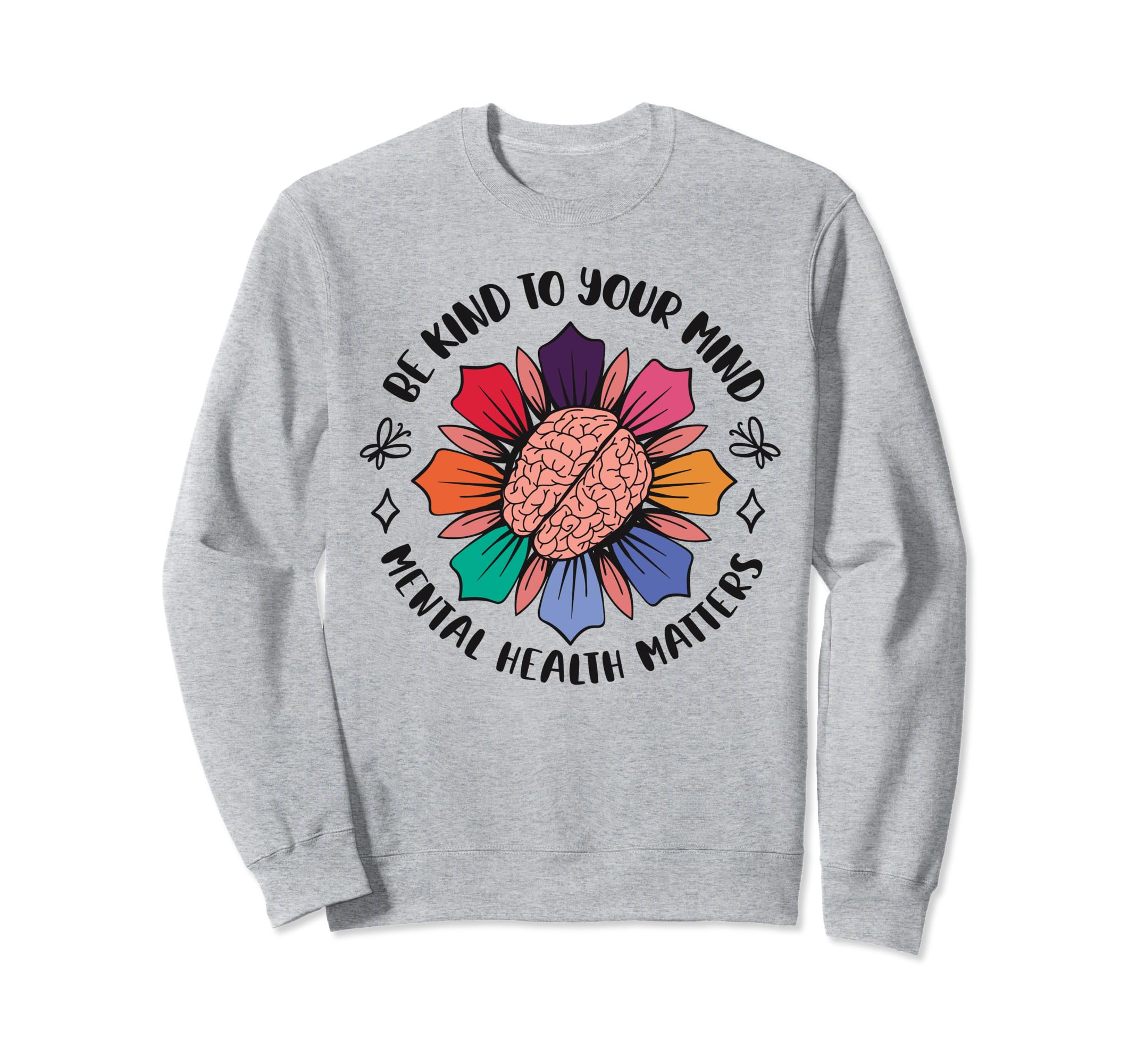 Be Kind To Your Mind Floral Brain Sweatshirt - Minimalist Print for Adults - T-Shirt, Sweatshirt, Hoodie