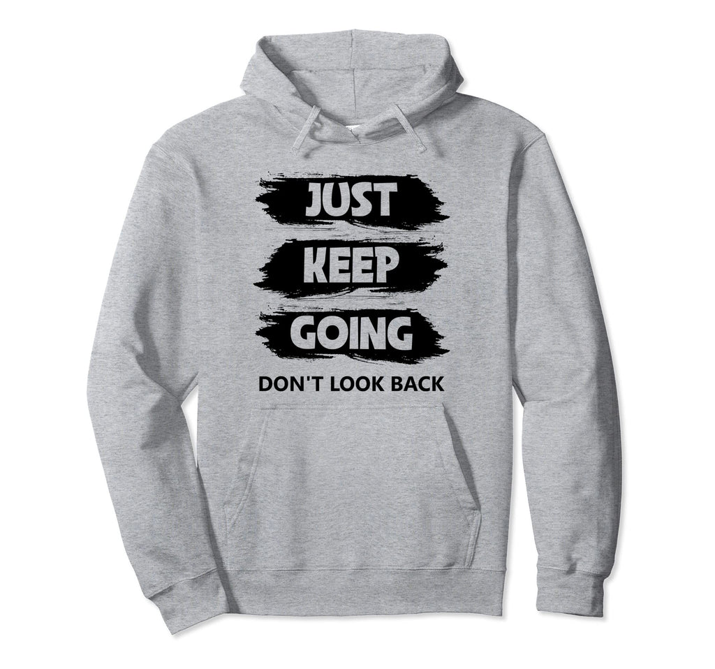 Just Keep Going Runner Forward Dont Hoodie - Custom Art Print Men Women - T-Shirt, Sweatshirt, Hoodie