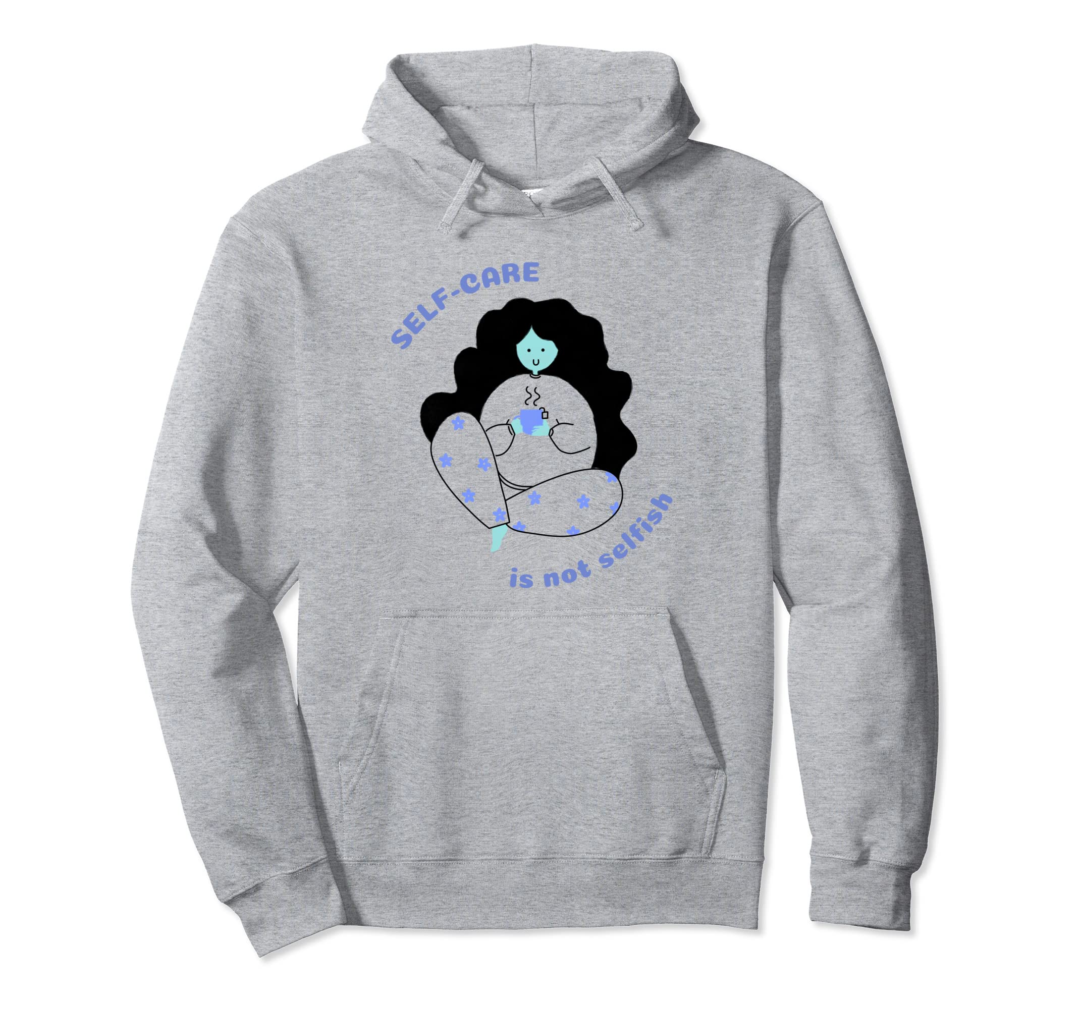 Self Care Is Not Selfish Mental Health Hoodie - Minimalist Print Unisex - T-Shirt, Sweatshirt, Hoodie