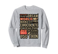 Funny Reading Chocolate Book Sweatshirt - Casual Everyday Wear Men Women - T-Shirt, Sweatshirt, Hoodie
