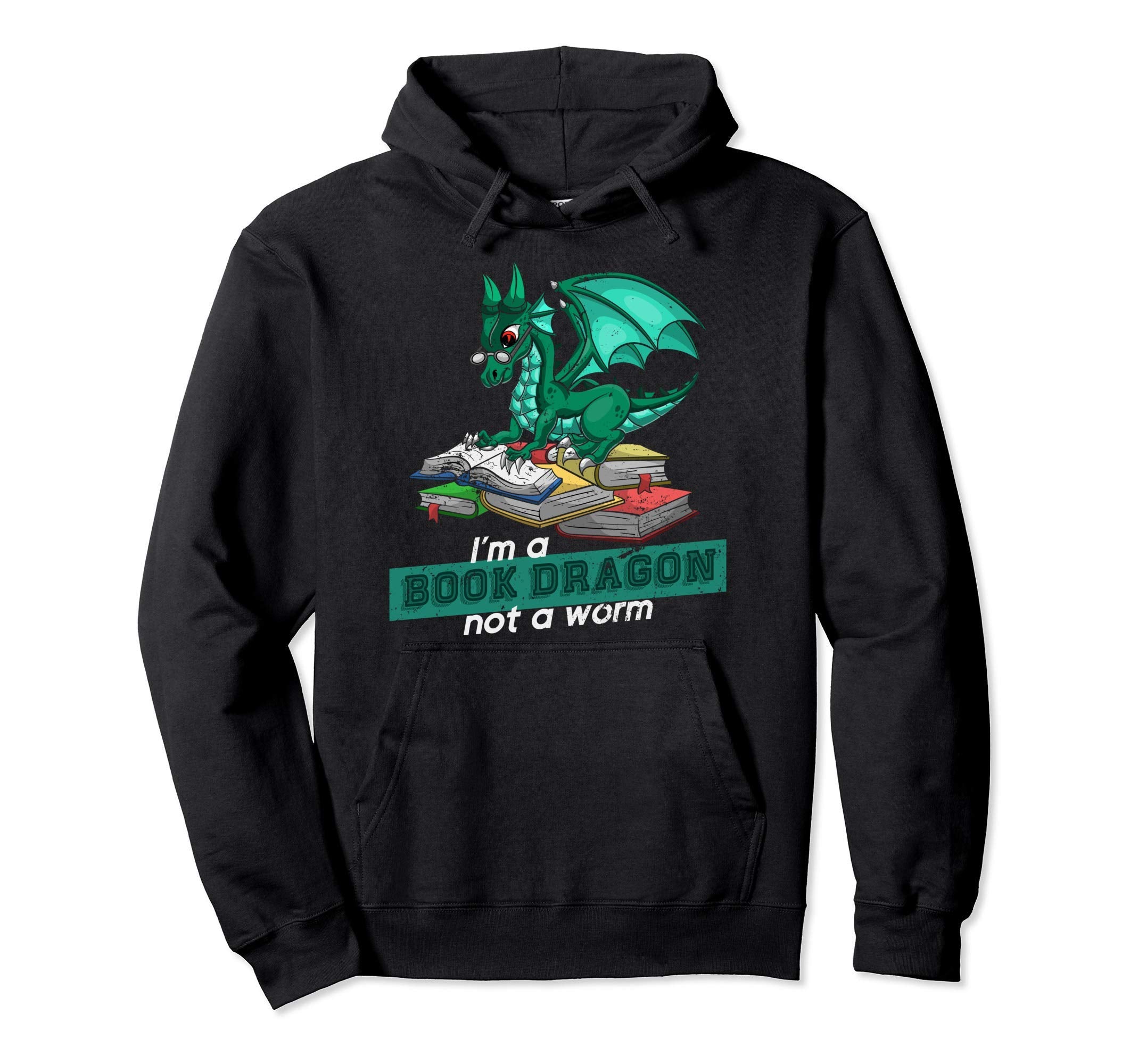 Im Book Dragon Not Worm Dragon Hoodie - Fun Novelty Design Unisex - T-Shirt, Sweatshirt, Hoodie