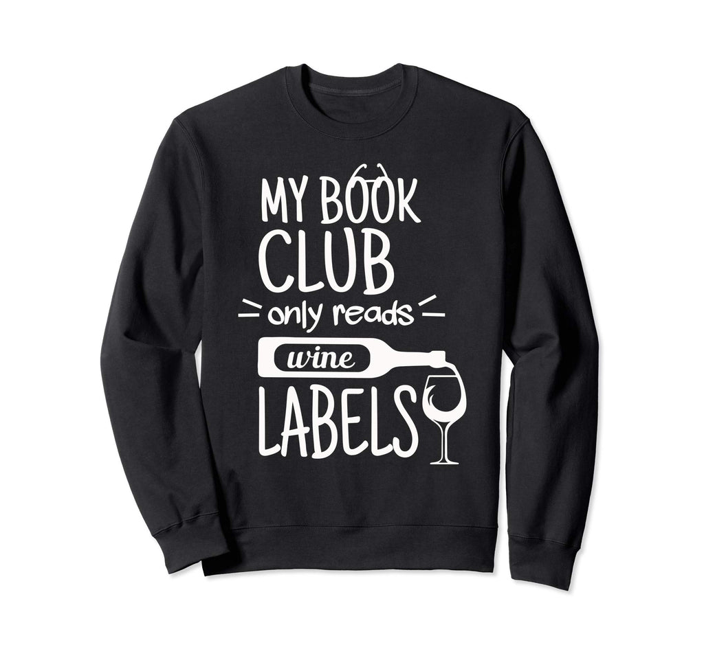 My Book Club Only Reads Wine Labels Sweatshirt - Minimalist Print Unisex - T-Shirt, Sweatshirt, Hoodie