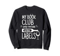 My Book Club Only Reads Wine Labels Sweatshirt - Minimalist Print Unisex - T-Shirt, Sweatshirt, Hoodie