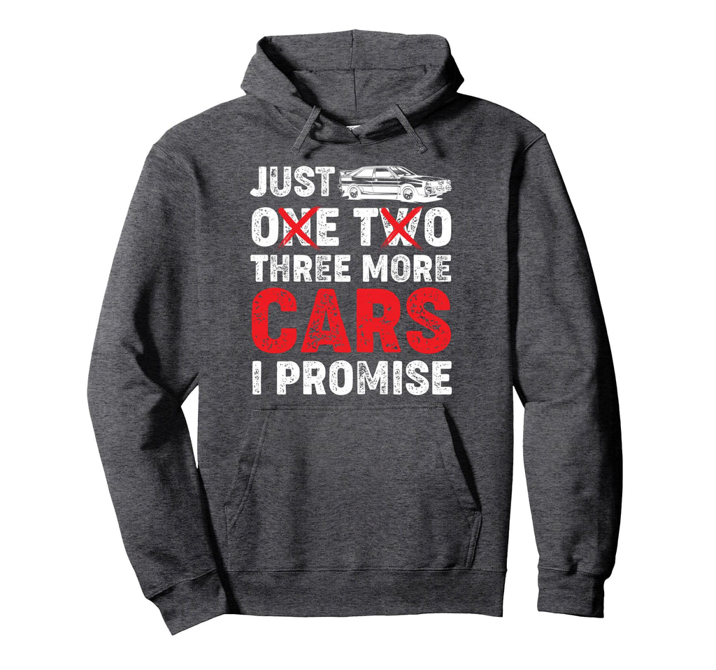Just One Two Three More Cars I Hoodie - Casual Everyday Wear for Adults - T-Shirt, Sweatshirt, Hoodie