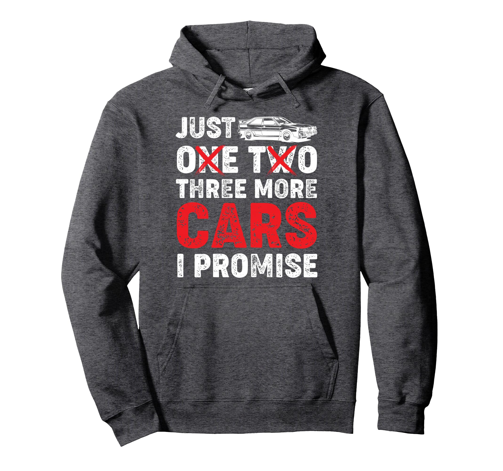Just One Two Three More Cars I Hoodie - Casual Everyday Wear for Adults - T-Shirt, Sweatshirt, Hoodie