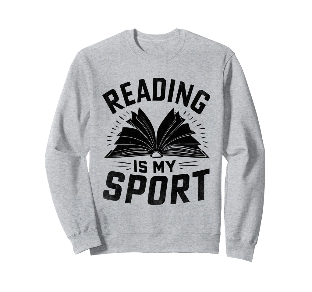 Reading Is My Sport Library Book Sweatshirt - Aesthetic Graphic Men Women - T-Shirt, Sweatshirt, Hoodie