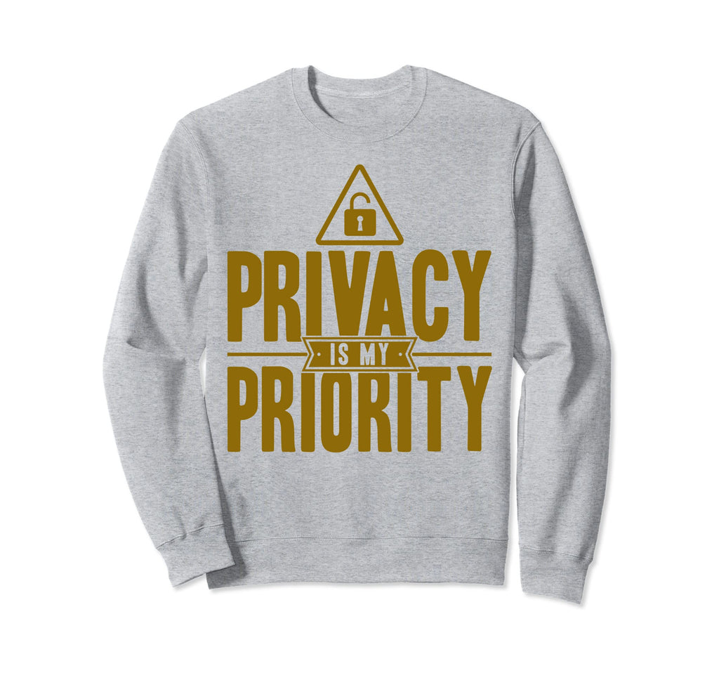 Antisocial Privacy Is My Priority Sweatshirt - Trendy Graphic Men Women - T-Shirt, Sweatshirt, Hoodie
