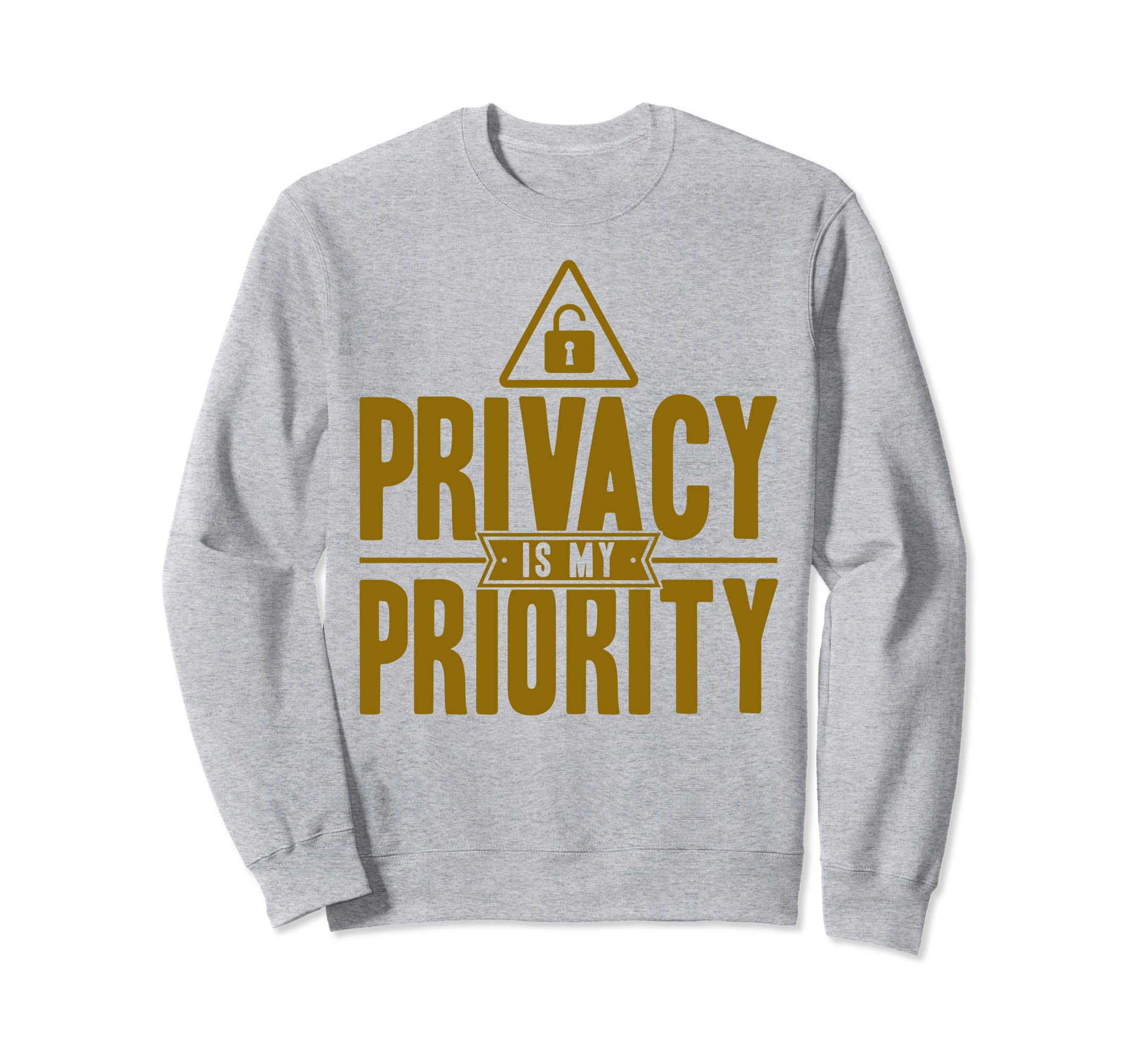 Antisocial Privacy Is My Priority Sweatshirt - Trendy Graphic Men Women - T-Shirt, Sweatshirt, Hoodie
