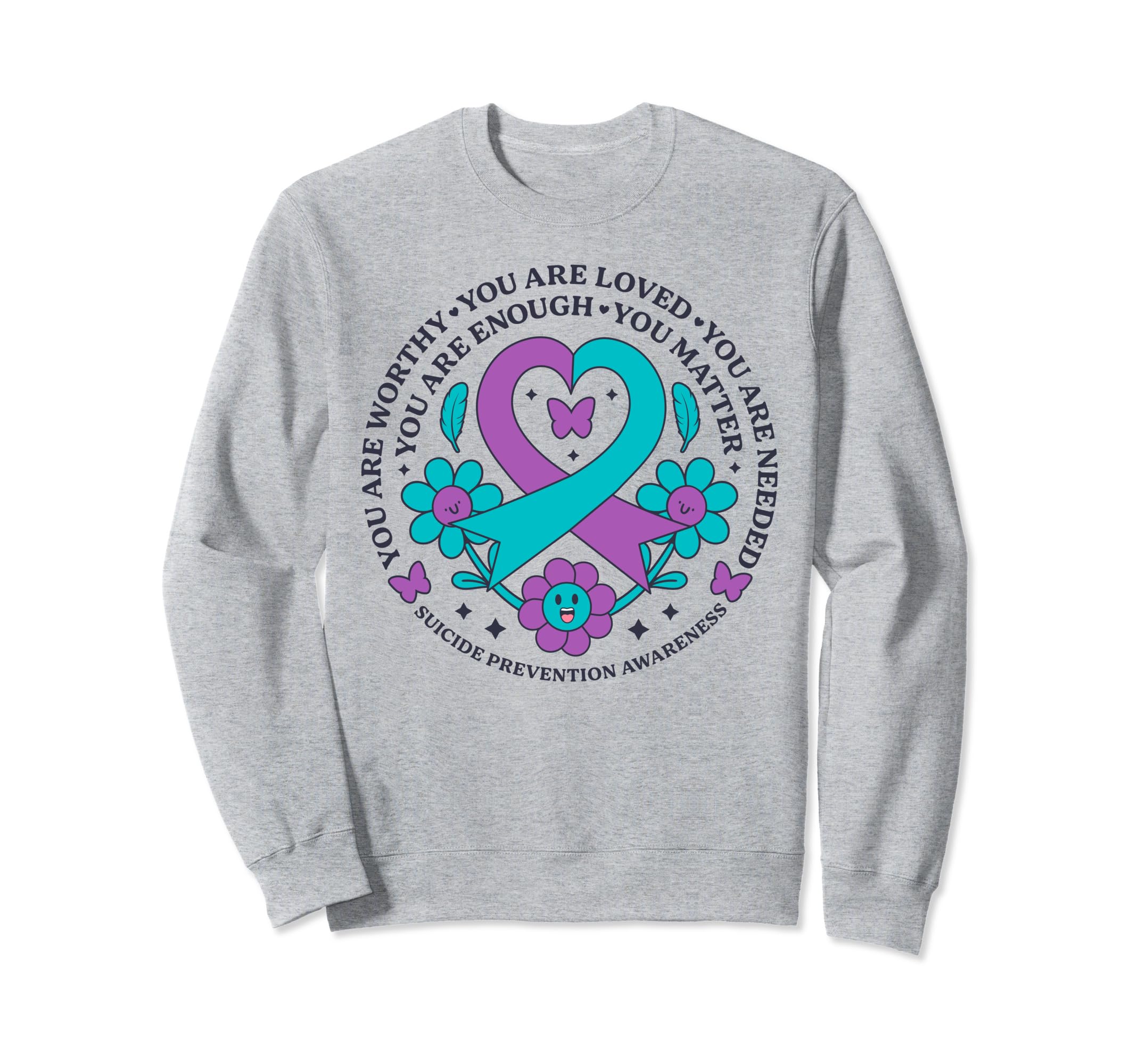 You Are Worthy Loved Needed Sweatshirt - Aesthetic Graphic for Adults - T-Shirt, Sweatshirt, Hoodie