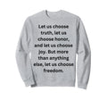 Let Us Choose Joy Let Us Choose Sweatshirt - Graphic Print Men Women - T-Shirt, Sweatshirt, Hoodie